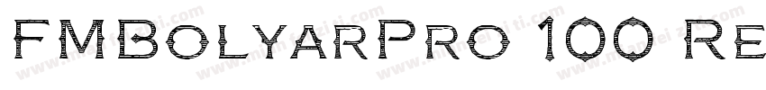 FMBolyarPro 100 Reg字体转换